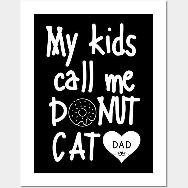 Enter donut cat dad Wall Art by mksjr